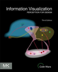 Colin Ware — Information Visualization. Perception for Design