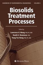 Nazih K. Shammas PhD, Lawrence K. Wang PhD, PE, DEE (auth.), Lawrence K. Wang PhD, PE, DEE, Nazih K. Shammas PhD, Yung-Tse Hung PhD, PE, DEE (eds.) — Biosolids Treatment Processes