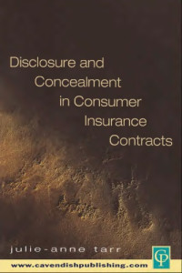 Tarr, Julie-Anne — Disclosure and concealment in consumer insurance contracts