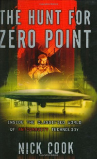 Nick Cook — The Hunt for Zero Point: Inside the Classified World of Antigravity Technology