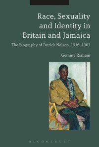 Gemma Romain — Race, Sexuality and Identity in Britain and Jamaica