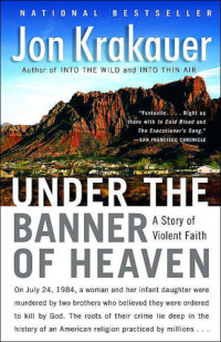 Jon Krakauer — Under The Banner Of Heaven