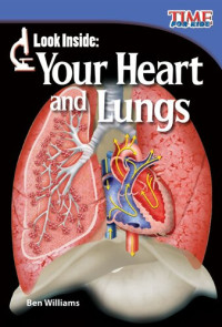 Ben Williams — Look Inside: Your Heart and Lungs