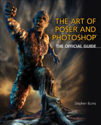 Burns, Stephen — The Art of Poser® and Photoshop®: The Official Guide