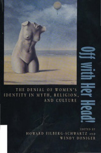 Eilberg-Schwartz, Howard & Doniger, Wendy (eds.) — Off with her head. The Denial of Women's Identity in Myth, Religion, and Culture