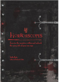 Stella Hyde — Horrorscopes: Exorcise the Monsters Within and Unleash the Scary Side of Your Star Sign