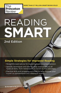 The Princeton Review — Reading Smart, 2nd Edition: Simple Strategies for Improved Reading