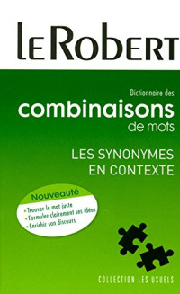 Edouard Trouillez (editor), Marie Dilger (editor), Florence Bouchon (editor) — Dictionnaire Des Combinaisons De Mots (Usuels - PB) (French Edition) (Combinaisons mots poche)