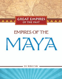 Jill Rubalcara — Empires of the Maya