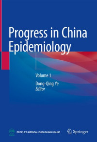 Dong-Qing Ye, (ed.) — Progress in China Epidemiology: Volume 1