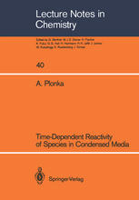 A. Plonka (auth.) — Time-Dependent Reactivity of Species in Condensed Media