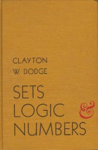 Dodge C.W. — Sets, logic, and numbers