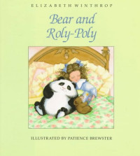 Elizabeth Winthrop — Bear and Roly-Poly.