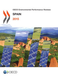 OECD — OECD environmental performance reviews. Spain 2015.