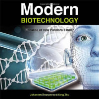Johannes Tramper, Yang Zhu (auth.) — Modern Biotechnology: Panacea or new Pandora’s box?
