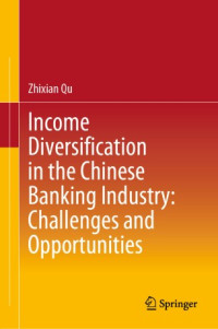 Zhixian Qu — Income Diversification in the Chinese Banking Industry: Challenges and Opportunities