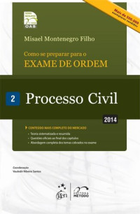 Misael MONTENEGRO FILHO — Série Resumo 1ª Fase OAB - Processo Civil - Vol. 02