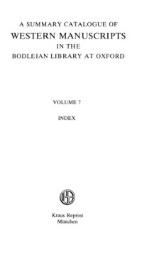 P. D. Record — A summary catalogue of Western manuscripts in the Bodleian Library at Oxford which have not hitherto been catalogued in the quarto series. Vol. VII. Index