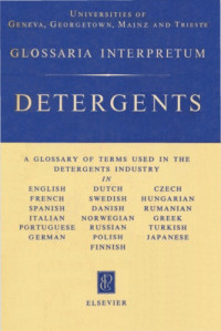 Gerardus Carrière — Detergents: A glossary of terms used in the detergents industry in English, French, Spanish, Italian, Portuguese, German, Dutch, Swedish, Danish, Norwegian, Russian, Polish, Finnish, Czech, Hungarian, Romanian, Greek, Turkish, Japanese
