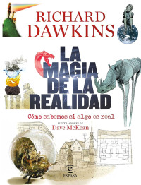 Richard Dawkins — La magia de la realidad - Pequeña historia de la ciencia