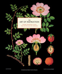 Van der Schueren, Katrien — The Art of Instruction : Vintage Educational Charts from the 19th and 20th Centuries