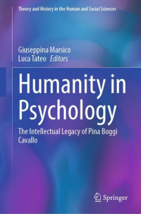 Giuseppina Marsico, Luca Tateo — Humanity in Psychology: The Intellectual Legacy of Pina Boggi Cavallo