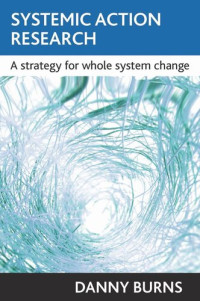 Danny Burns — Systemic action research: A strategy for whole system change