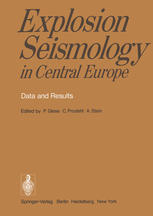 P. Giese, C. Prodehl, A. Stein (auth.), Prof. Dr. Peter Giese, Dr. Claus Prodehl, Dr. Albert Stein (eds.) — Explosion Seismology in Central Europe: Data and Results