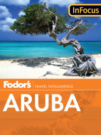 Wechter, Eric B.;O'Reilly-Ramesar, Vernon — Fodor's In Focus Aruba