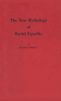 CAMPBELL, Byram — The New Mythology of Racial Equality