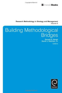 Donald D. Bergh, Donald D. Bergh, David J. Ketchen — Building Methodological Bridges