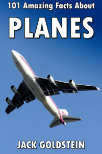 Jack Goldstein — 101 Amazing Facts about Planes