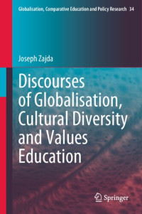 Joseph Zajda — Discourses of Globalisation, Cultural Diversity and Values Education