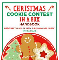 Gina Hyams — Christmas Cookie Contest in a Box: Everything You Need to Host a Christmas Cookie Contest