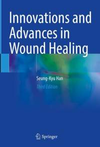 Seung-Kyu Han — Innovations and Advances in Wound Healing