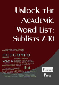 Sheldon Smith — Unlock the Academic Wordlist: Sublists 7-10