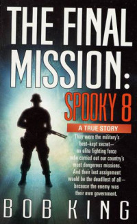 Bob King — The Final Mission: Spooky 8