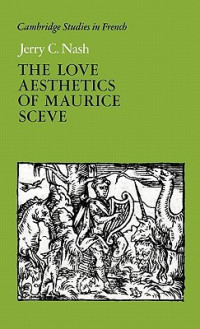 Nash, Jerry C — The Love Aesthetics of Maurice SC Ve: Poetry and Struggle