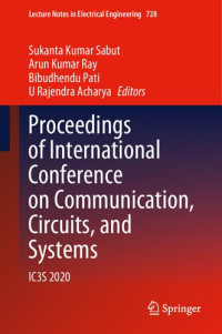 Sukanta Kumar Sabut, Arun Kumar Ray, Bibudhendu Pati, U Rajendra Acharya — Proceedings of International Conference on Communication, Circuits, and Systems: IC3S 2020