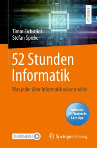 Timm Eichstädt, Stefan Spieker — 52 Stunden Informatik: Was jeder über Informatik wissen sollte