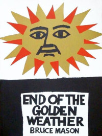 Bruce Mason — The End of the Golden Weather