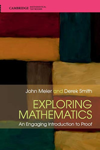 John Meier, Derek Smith — Solution manual to: Exploring Mathematics: An Engaging Introduction to Proof