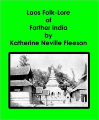 Katherine Neville Fleeson — Laos Folk-Lore of Farther India