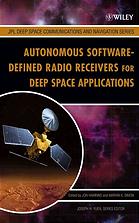 Jon Hamkins; Marvin Kenneth Simon — Autonomous software-defined radio receivers for deep space applications