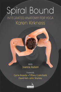 Kirkness, Karen — Spiral Bound: Integrated Anatomy for Yoga