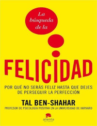 Tal Ben-Shahar — La búsqueda de la felicidad