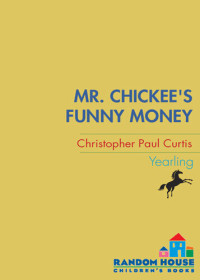 Christopher Paul Curtis — Mr. Chickee's Funny Money