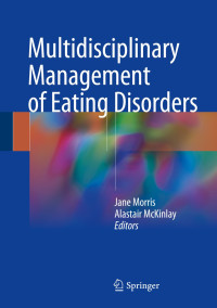 Jane Morris, Alastair McKinlay — Multidisciplinary Management of Eating Disorders