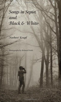 Fields, Richard; Krapf, Norbert — Songs in sepia and black & white