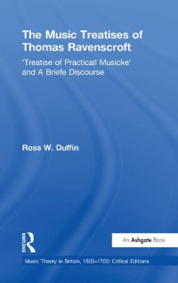 Ross W. Duffin — The Music Treatises of Thomas Ravenscroft: 'Treatise of Practicall Musicke' and A Briefe Discourse